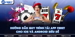 Hướng Dẫn Quy Trình Tải App F8BET Cho IOS Và Android Siêu Dễ