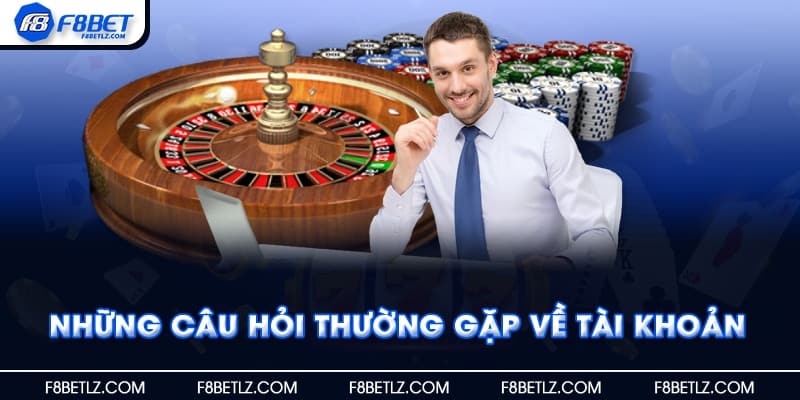 Những câu hỏi thường gặp về tài khoản